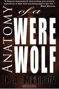 Anatomy of a Werewolf: A Classic Tale of Madness, Tragedy, and Triumph