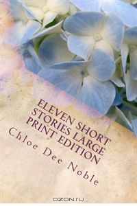 Eleven Short Stories Large Print Edition