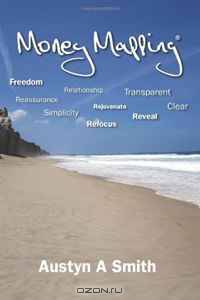 Money Mapping: Creating A Relationship Centred Business (Volume 1)