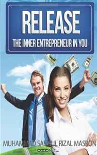 Release The Inner Entrepreneur In You