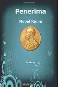 Penerima Nobel Kimia: Tokoh dan Lembaga Penerima Nobel Kimia (Indonesian Edition)