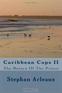 Caribbean Cops II: The Return Of The Prince