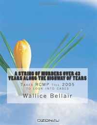 A string of murders over 43 years along the Highway of Tears: Takes RCMP till 2005 to look into cases