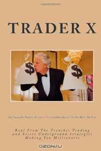 Day Trading For Newbies : Escape 9-5, Live Anywhere, Become The New Rich - Buy Now: Real From The Trenches Trading and Secret Underground Strategies Making You Millionaire