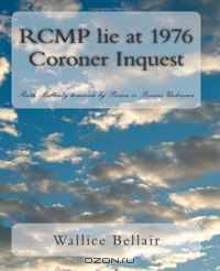 RCMP lie at 1976 Coroner Inquest: Ruth Mallenby homicide by Person or Persons Unknown
