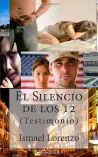 El Silencio de los 12: (Testimonio) (Spanish Edition)