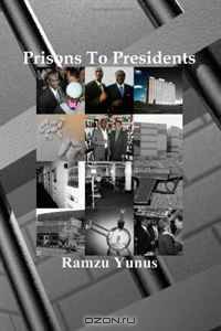 Prisons To Presidents