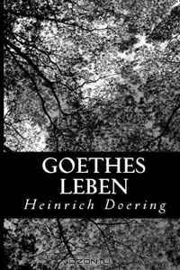 Goethes Leben (German Edition)