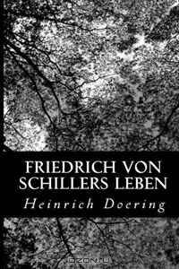 Friedrich von Schillers Leben (German Edition)
