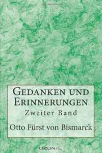 Gedanken und Erinnerungen: Zweiter Band