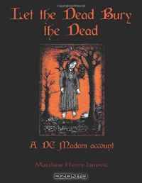 Let the Dead Bury the Dead: A DC Madam account