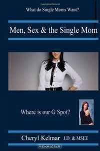 Men, Sex and the Single Mom