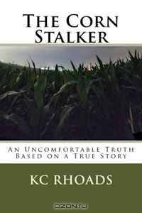 The Corn Stalker: An Uncomfortable Truth