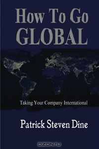 How To Go GLOBAL: Taking your company International