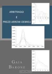 Arbitraggi e prezzi Arrow-Debreu (Italian Edition)