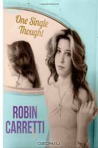 One Single Thought: By Robin Carretti