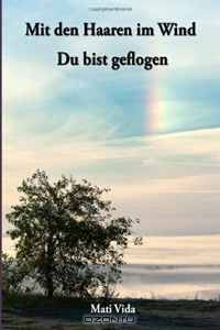 Mit den Haaren im Wind: Du bist geflogen (German Edition)