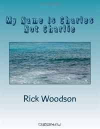 My Name Is Charles Not Charlie