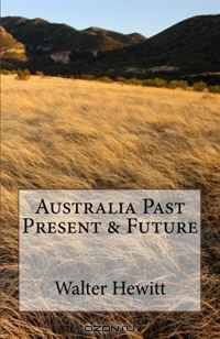 Australia Past Present & Future