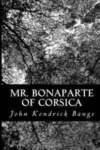 Mr. Bonaparte of Corsica