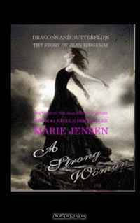 Dragons and Butterflies: A Strong Woman: The Story of Jean Ridgeway (Volume 3)