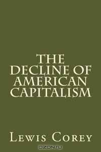 The Decline Of American Capitalism