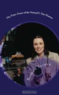 The Time-Zones of the Nomad V: The Women (Volume 5)