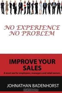 Improve your sales: No experience no problem