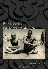 Shklovsky: Witness to an Era