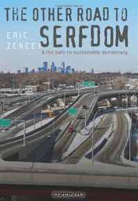 The Other Road to Serfdom and the Path to Sustainable Democracy