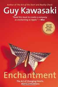 Enchantment: The Art of Changing Hearts, Minds, and Actions