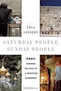 Saturday People, Sunday People: Israel through the Eyes of a Christian Sojourner