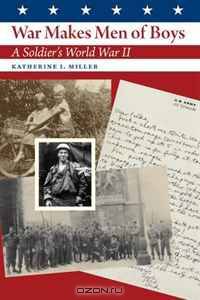 War Makes Men of Boys: A Soldier