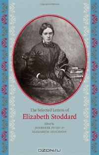 The Selected Letters of Elizabeth Stoddard