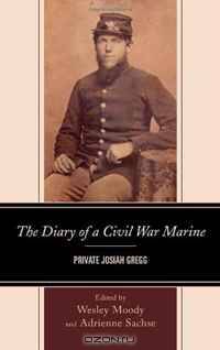 The Diary of a Civil War Marine: Private Josiah Gregg