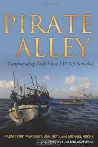 Pirate Alley: Commanding Task Force 151 Off Somalia