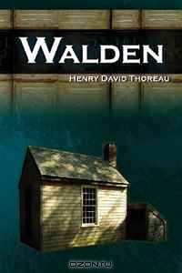Walden - Life in the Woods - The Transcendentalist Masterpiece