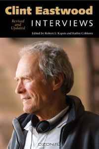 Clint Eastwood: Interviews, Revised and Updated (Conversations with Filmmakers)
