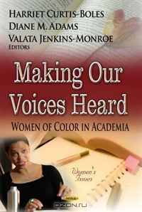 Making Our Voices Heard: Women of Color in Academia