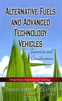 Alternative Fuels and Advanced Technology Vehicles: Incentives and Considerations