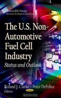 The U.s. Non-automotive Fuel Cell Industry: Status and Outlook
