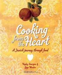 Cooking from the Heart: A Jewish Journey through Food