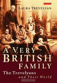A Very British Family: The Trevelyans and Their World