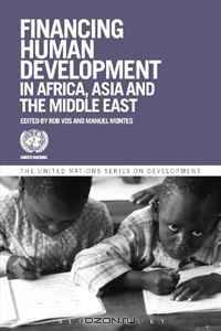 Financing Human Development in Africa, Asia and the Middle East (United Nations Series on Development)