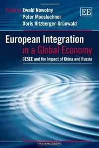 European Integration in a Global Economy: CESEE and the Impact of China and Russia