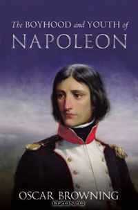 The Boyhood and Youth of Napoleon