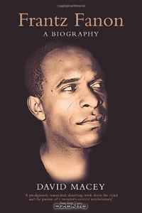 Frantz Fanon: A Biography (Second Edition)