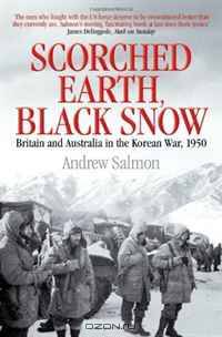 Scorched Earth, Black Snow: Britain and Australia in the Korean War, 1950
