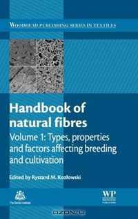 Handbook of natural fibres: Volume 1: Types, properties and factors affecting breeding and cultivation (Woodhead Publishing Series in Textiles)