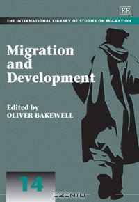 Migration and Development (The International Library of Studies on Migration series)
